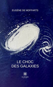 Le choc des galaxies
