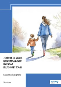 Journal de bord d'une maman ayant un enfant multi-dys et TDA/H