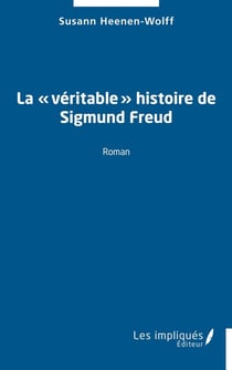 La «véritable» histoire de Sigmund Freud