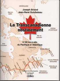 La transcanadienne obstinément - 6162 km à vélo du pacifique à l'atlantique