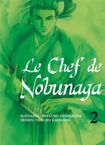 Le chef de Nobunaga Tome 2