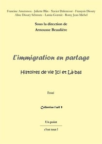 L'immigration en partage - histoires de vie ici et là-bas