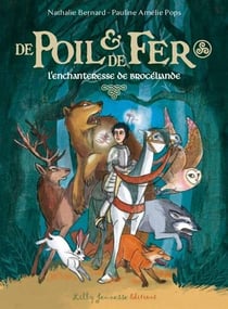 De poil et de fer Tome 1 - l'enchanteresse de Brocéliande