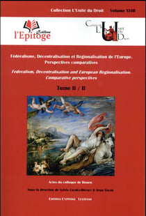 FÉDÉRALISME, DÉCENTRALISATION ET RÉGIONALISATION DE L'EUROPE. PERSPECTIVES COMPA