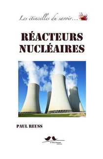 Les étincelles du savoir... : réacteurs nucléaires