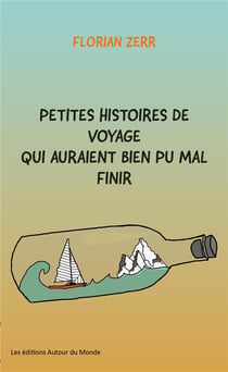 Petites histoires de voyage qui auraient bien pu mal finir