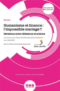 Humanisme et finance : l'impossible mariage ? - iterations entre reflexions et actions
