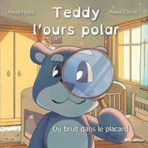Teddy, l'ours polar : du bruit dans le placard