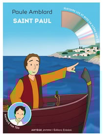 Saint Paul raconté par Téo
