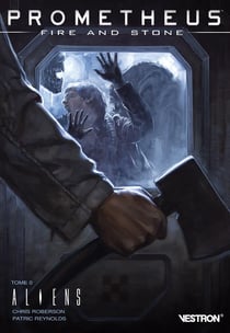 Prometheus - fire and stone Tome 0. : aliens
