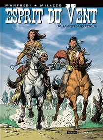 Esprit du vent Tome 10 : la piste sans retour