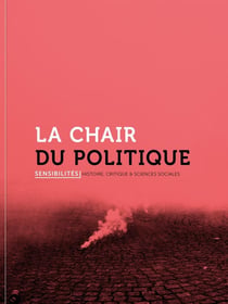 Sensibilités : la chair du politique