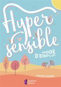 Hypersensible mode d'emploi