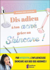 Dis adieu à ton acné grâce au Skincare !