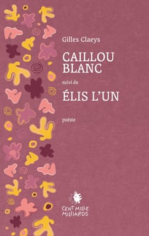 Caillou blanc - Elis l'un