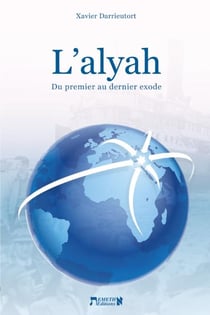 L'alyah : Du premier au dernier exode