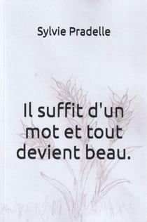 Il suffit d'un mot et tout devient beau