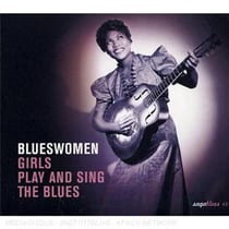 Blueswomen : girls play and sing the blues