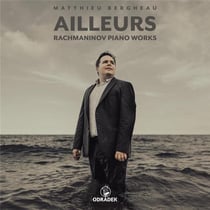 Ailleurs - Rachmaninov Piano Works