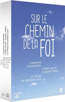Sur le chemin de la foi - Coffret : L'Aventure monothéiste + Gustave Thibon - Il était une foi + Le Temps de quelques jours
