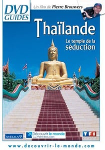 Thaïlande - Le temple de la séduction