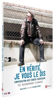 En vérité, je vous le dis : Conversation avec Robert Guédiguian
