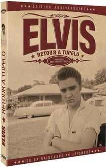 Elvis : Retour à Tupelo