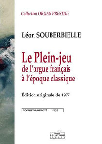 Le plein jeu de l'orgue francais a l'epoque classique