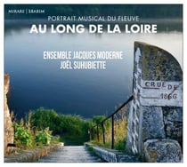 Au long de la Loire - Portrait musical du fleuve