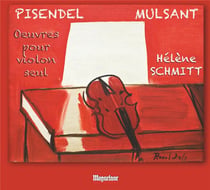 Pisendel - Mulsant : Oeuvres pour violon seul