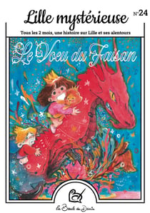 Lille mystérieuse n.24 : Le voeu du faisan