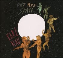 Out her space