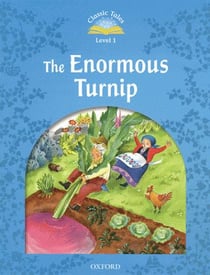 Classic Tales Second Edition 1: The Enormous Turnip