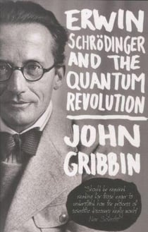 Erwin schrodinger and the quantum revolution