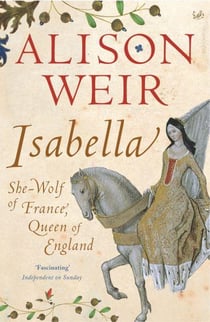 Isabella she-wolf of france, queen of england