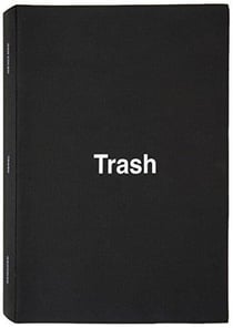Dan colen: trash