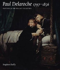 Paul Delaroche 1797 - 1856