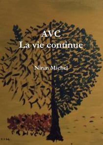 AVC, la vie continue