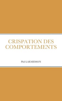 CRISPATIONS DES COMPORTEMENTS
