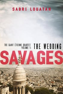 SAVAGES: THE WEDDING - THE SAINT-ETIENNE QUARTET