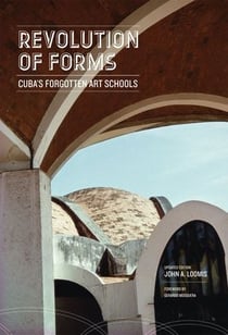 Revolutions of forms - Cuba's forgotten art schools