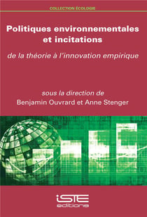 Politiques environnementales et incitations - de la théorie à l'innovation empirique