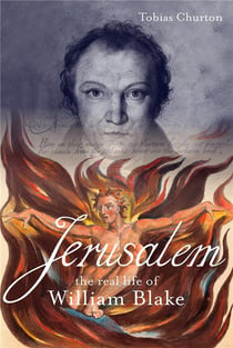 Jerusalem: the real life of william blake a biography