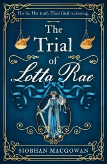 The trial of Lotta Rae