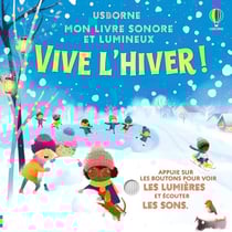 Mon livre sonore et lumineux : Vive l'hiver !