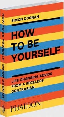 How to be yourself