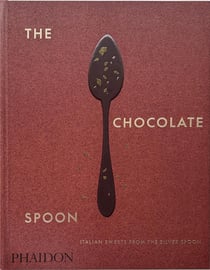The chocolate spoon : Italian Sweets from the Silver Spoon