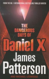 The dangerous days of Daniel X