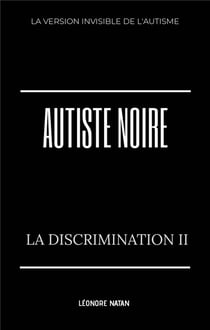 Autiste noire t.2 : la discrimination II