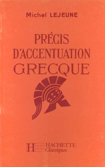 Précis d'accentuation grecque 6e à 3e - Livre de l'élève - Edition 1967